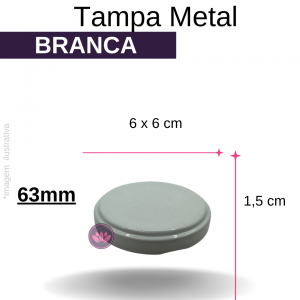 TP METAL 63MM BRANCA REF.128SS/10090EBV/309DS/128CH